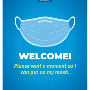 blue and white poster titled ‘welcome’ with image of mask with trailing ‘please wait a moment so I can put on my mask’ text